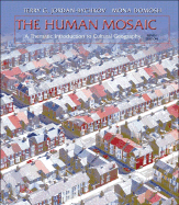 The Human Mosaic 9e: A Thematic Introduction to Cultural Geography
