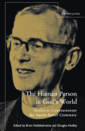 The Human Person in God's World: Studies to Commemorate the Austin Farrer Centenary