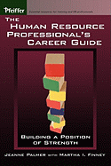 The Human Resource Professional's Career Guide: Building a Position of Strength
