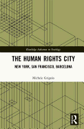 The Human Rights City: New York, San Francisco, Barcelona