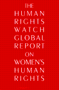 The Human Rights Watch Global Report on Women's Human Rights - Human Rights Watch Womens Rights