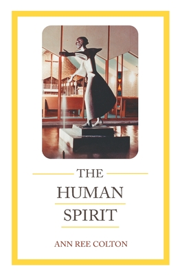 The Human Spirit - Colton, Ann Ree