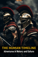 The Human Timeline: Adventures in History and Culture