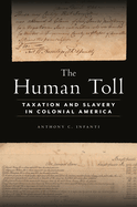 The Human Toll: Taxation and Slavery in Colonial America