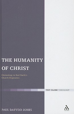 The Humanity of Christ - Jones, Paul Dafydd