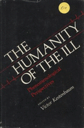 The Humanity of the ill : phenomenological perspectives