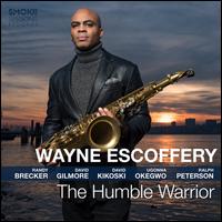 The Humble Warrior - Wayne Escoffery