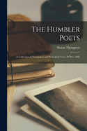 The Humbler poets : a collection of newspaper and periodical verse 1870 to 1885