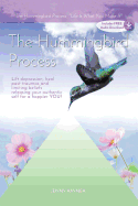 The Hummingbird Process: Life Is What You Make It