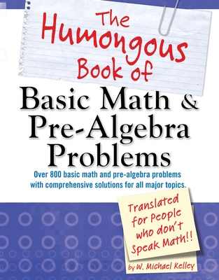 The Humongous Book of Algebra Problems