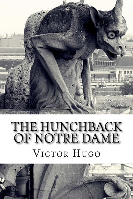 The Hunchback of Notre Dame - F Hapgood, Isabel (Translated by), and Hugo, Victor