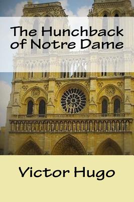 The Hunchback of Notre Dame - Hapgood, Isabel Florence (Translated by), and Hugo, Victor