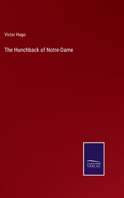 The Hunchback of Notre-Dame - Hugo, Victor