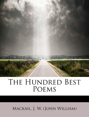 The Hundred Best Poems - Mackail, John William