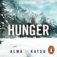 The Hunger: "Deeply disturbing, hard to put down" - Stephen King