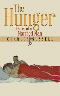 The Hunger: Desires of a Married Man - Russell, Charles