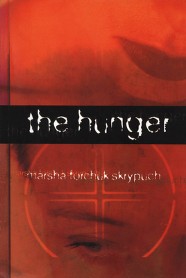 The Hunger - Skrypuch, Marsha Forchuk