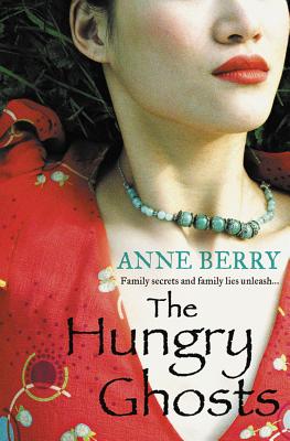 The Hungry Ghosts - Berry, Anne