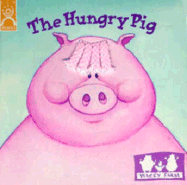 The Hungry Pig: Board Book