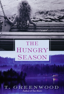 The Hungry Season - Greenwood, T