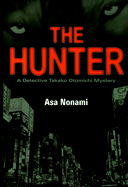The Hunter: A Detective Takako Otomichi Mystery