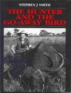 The Hunter and the Go-away Bird