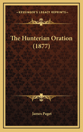 The Hunterian Oration (1877)