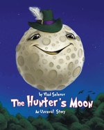 The Hunter's Moon: An Unusual Story