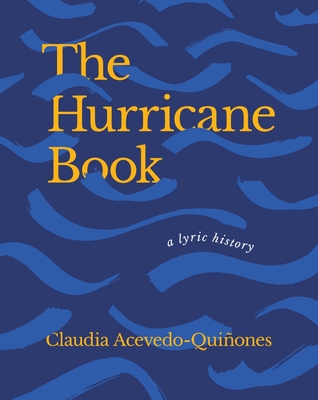 The Hurricane Book: A Lyric History - Acevedo-Quiones, Claudia