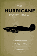 The Hurricane Pocket Manual: All marks in service 1939-45