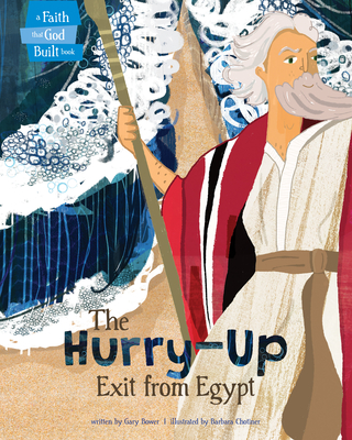 The Hurry-Up Exit from Egypt - Bower, Gary