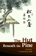 The Hut Beneath the Pine: Tea Poems