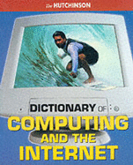 The Hutchinson Dictionary of Computing and the Internet