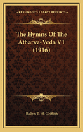 The Hymns of the Atharva-Veda V1 (1916)
