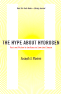 The Hype about Hydrogen: Fact and Fiction in the Race to Save the Climate