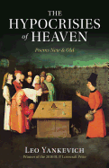 The Hypocrisies of Heaven: Poems New and Old