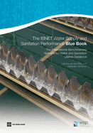 The IBNET Water Supply and Sanitation Performance Blue Book: The International Benchmarking Network for Water and Sanitation Utilities Databook