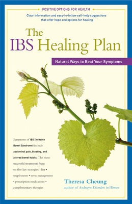 The Ibs Healing Plan: Natural Ways to Beat Your Symptoms - Cheung, Theresa