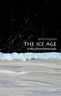 The Ice Age: A Very Short Introduction