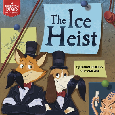 The Ice Heist - Brave Books