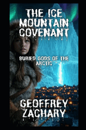 The Ice Mountain Covenant: Buried Gods of the Artic