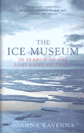 The Ice Museum: In Search of the Lost Land of Thule