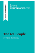 The Ice People by Ren? Barjavel (Book Analysis): Detailed Summary, Analysis and Reading Guide