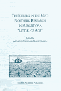 The Iceberg in the Mist: Northern Research in Pursuit of a "Little Ice Age"