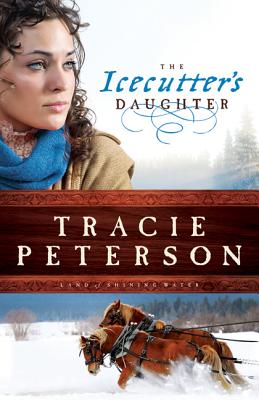 The Icecutter's Daughter - Peterson, Tracie
