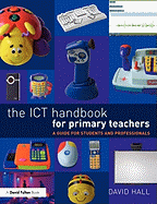 The Ict Handbook for Primary Teachers: A Guide for Students and Professionals
