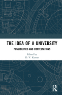 The Idea of a University: Possibilities and Contestations