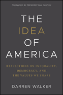 The Idea of America: Reflections on Inequality, Democracy, and the Values We Share