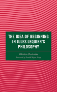 The Idea of Beginning in Jules Lequier's Philosophy