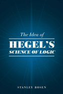 The Idea of Hegel's Science of Logic